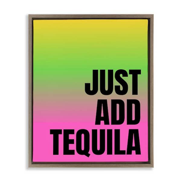 Stupell Industries Just Add Tequila Gradient by House of Lulu Brown Floater Frame Food Graphic Art Print 31 in. x 25 in.