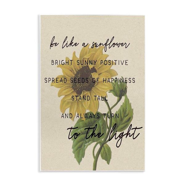 Be Like A Sunflower Phrase Vintage Floral by Daphne Polselli Unframed Graphic Typography Art Print 10 in. x 15 in.