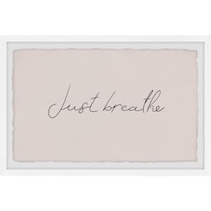 "Just Breathe II" by Marmont Hill Framed Typography Art Print 8 in. x 12 in.