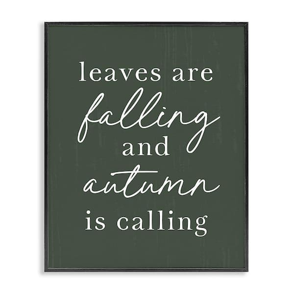 Stupell Industries Leaves Are Falling by Lettered and Lined 1-Piece Framed Graphic Print Typography Poster Art Print 20 in. x 16 in.