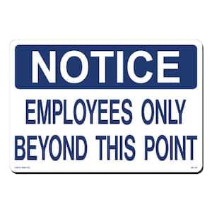 14 in. x 10 in. Notice Employees Only Sign Printed on More Durable, Thicker, Longer Lasting Styrene Plastic