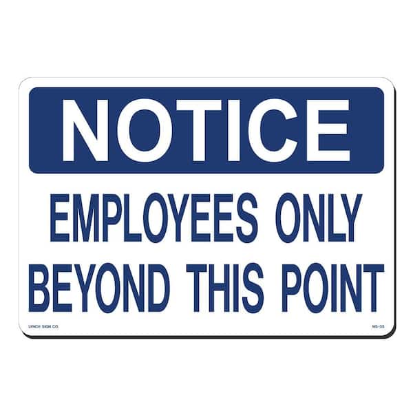 Lynch Sign 14 in. x 10 in. Notice Employees Only Sign Printed on More Durable, Thicker, Longer Lasting Styrene Plastic