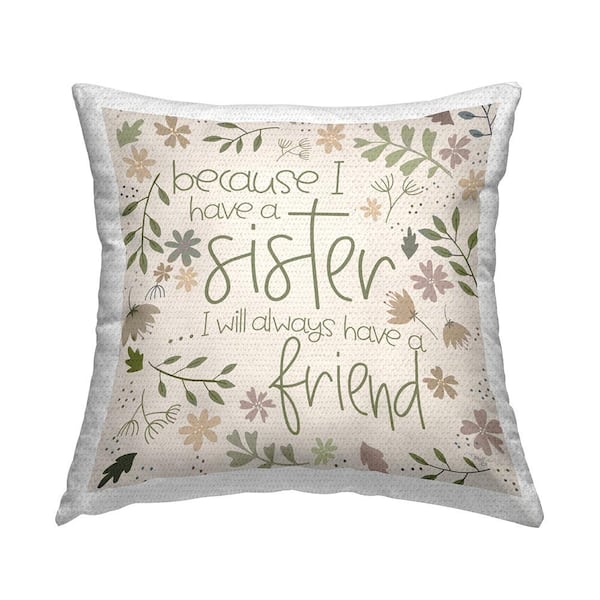 Stupell Industries Sister and Friend Family Phrase Tan Square Outdoor Throw Pillow