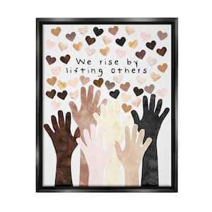 We Rise" by Lifting Others Quote Hands Hearts" by Erica Billups Floater Frame Country Wall Art Print 25 in. x 31 in.