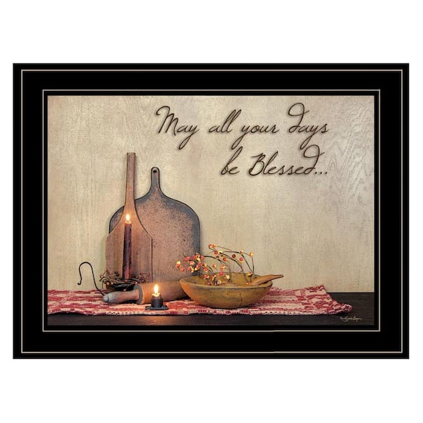 HomeRoots Charlie May All Your Days be Blessed 1-Piece Framed Wall Art 15 in. x 19 in.