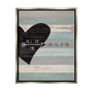 All of Me Loves All Of You Distressed Heart by Jo Moulton Floater Frame Typography Wall Art Print 21 in. x 17 in.