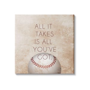 Takes All You've Got Phrase Sports Brown by Sd Graphics Studio Unframed Print Abstract Wall Art 17 in. x 17 in.