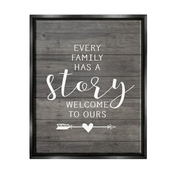 The Stupell Home Decor Collection Every Family Has A Story by Lettered and Lined Floater Frame Typography Wall Art Print 21 in. x 17 in.