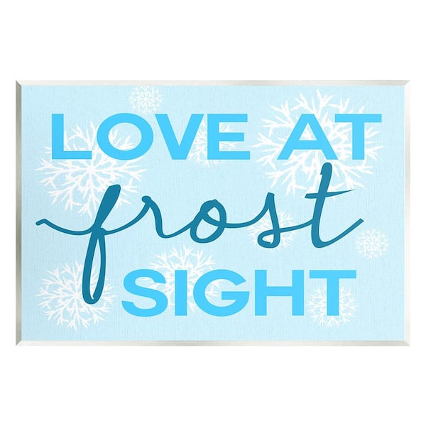 Stupell Industries Love at Frost Sight Pun by Lil' Rue 1-Piece Unframed Graphic Print Typography Poster Art Print 19 in. x 13 in.