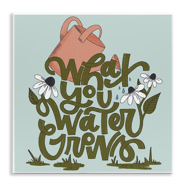 Stupell Industries What You Water Grows by Sarah Hickman Unframed Coastal Graphic Art Print 12 in. x 2 in.
