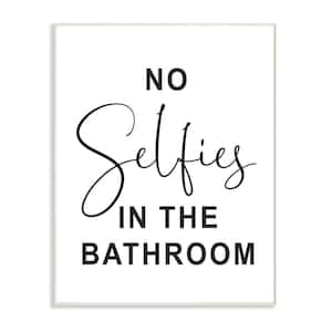 12 in. x 18 in. "No Selfies Bathroom Black And White" by Lettered and Lined Wood Wall Art