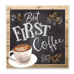 But First Coffee Typography Chalkboard Latte Beans by ND Art Unframed Food Art Print 12 in. x 12 in.