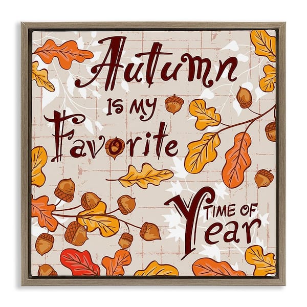 Stupell Industries Autumn Phrase with Leaves by Diane Labombarbe 1-Piece Floater Frame Graphic Print Typography Art Print 18 in. x 18 in.