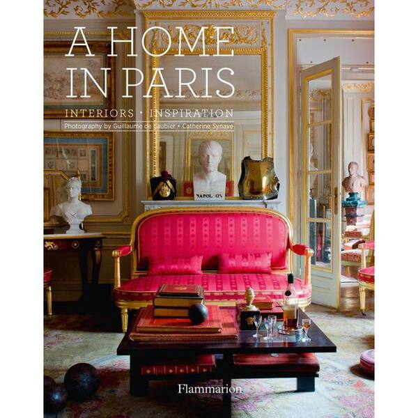 Unbranded A Home in Paris: Interiors, Inspiration