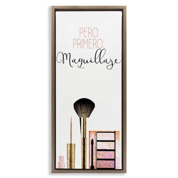 Stupell Industries But First Makeup by Kim Allen Brown Floater Frame Typography Graphic Art Print 25 in. x 11 in.