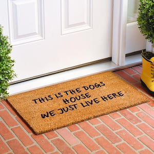 This is The Dogs House We Just Live Here 17 in. x 29 in. Door Mat