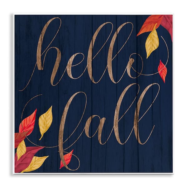 Hello Fall with Autumn Foliage by Daphne Polselli Unframed Graphic Typography Art Print 12 in. x 12 in.