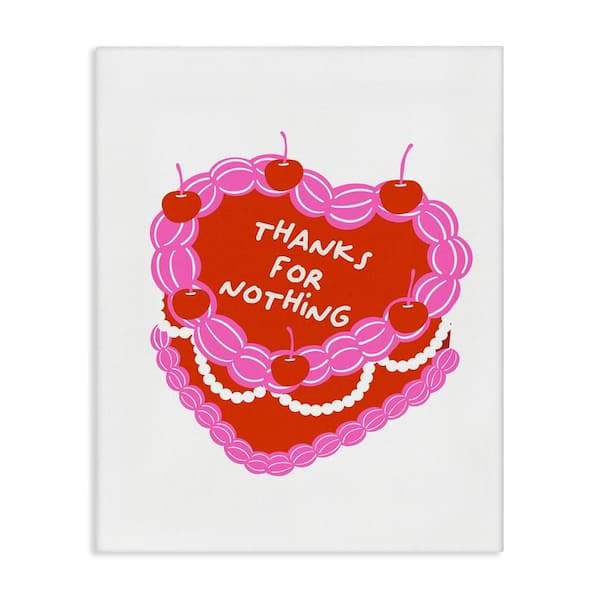 Stupell Industries Thanks For Nothing Cake by House of Lulu Unframed Food Graphic Art Print 30 in. x 24 in.