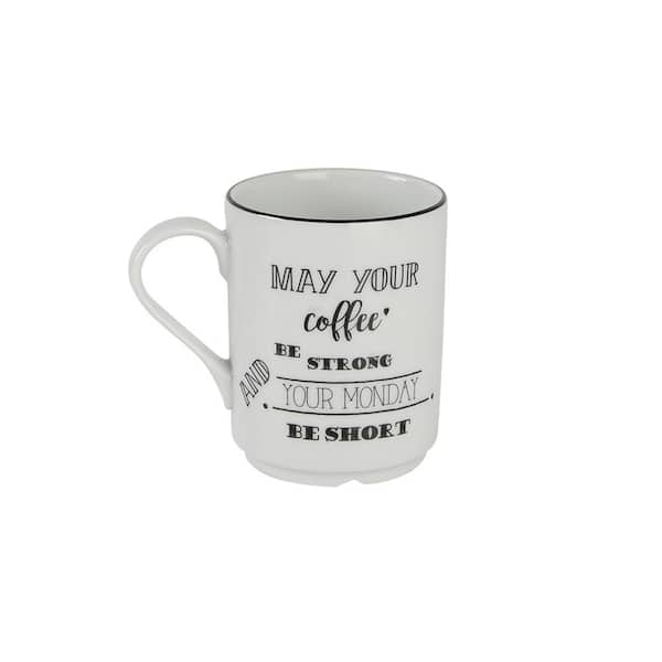 May Your Coffee Be Strong and Your Monday Be Short Coffee Mug