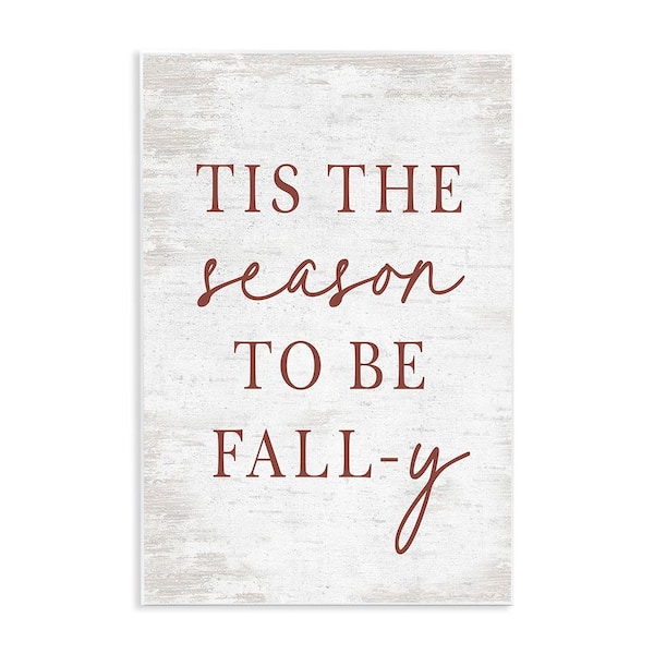 Stupell Industries Rustic Seasonal Fall by Lettered and Lined 1-Piece Unframed Graphic Print Typography Poster Art Print 19 in. x 13 in.