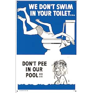Residential or Commercial Swimming Pool Signs, We Don't Swim in Your Toilet