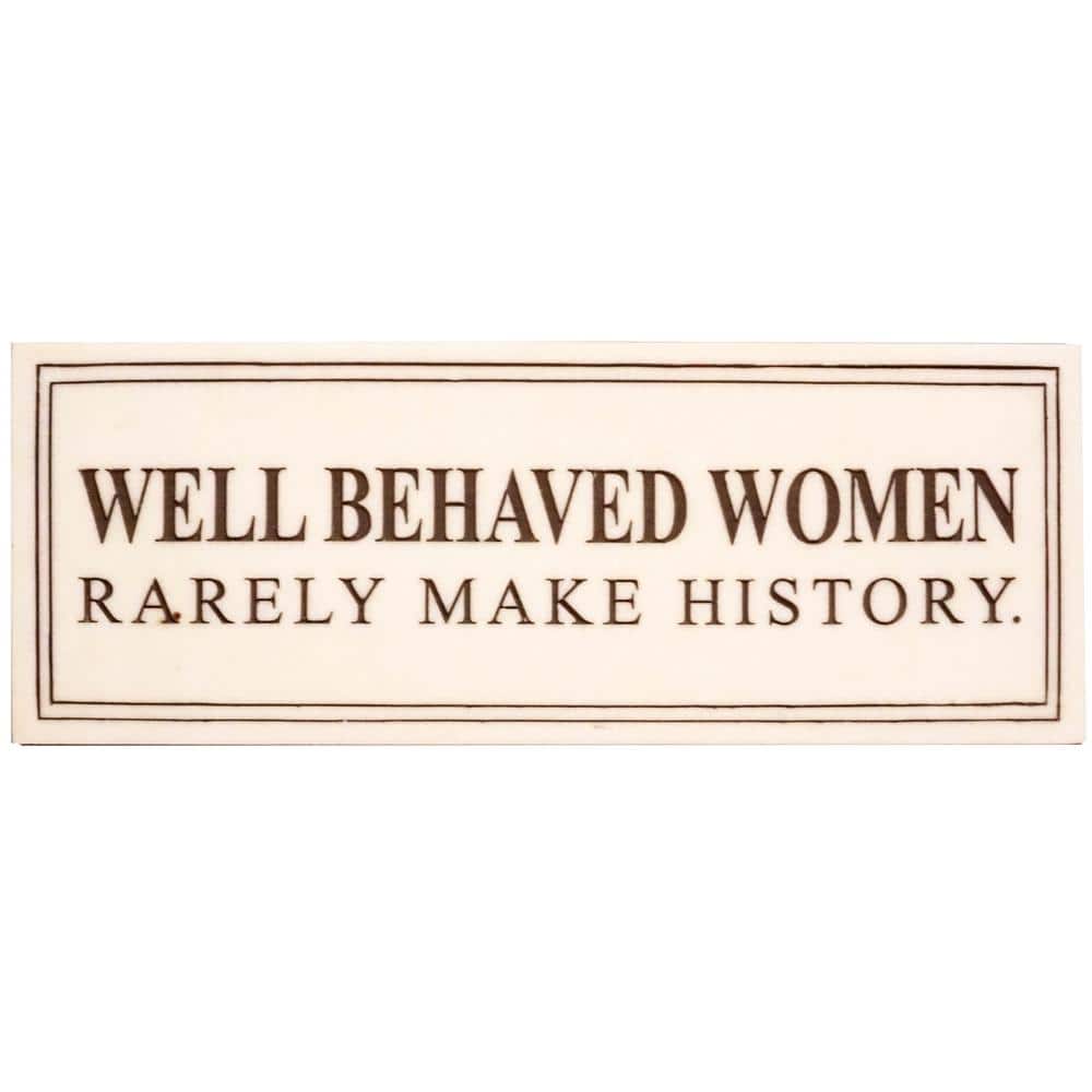 Well Behave Women Plaque