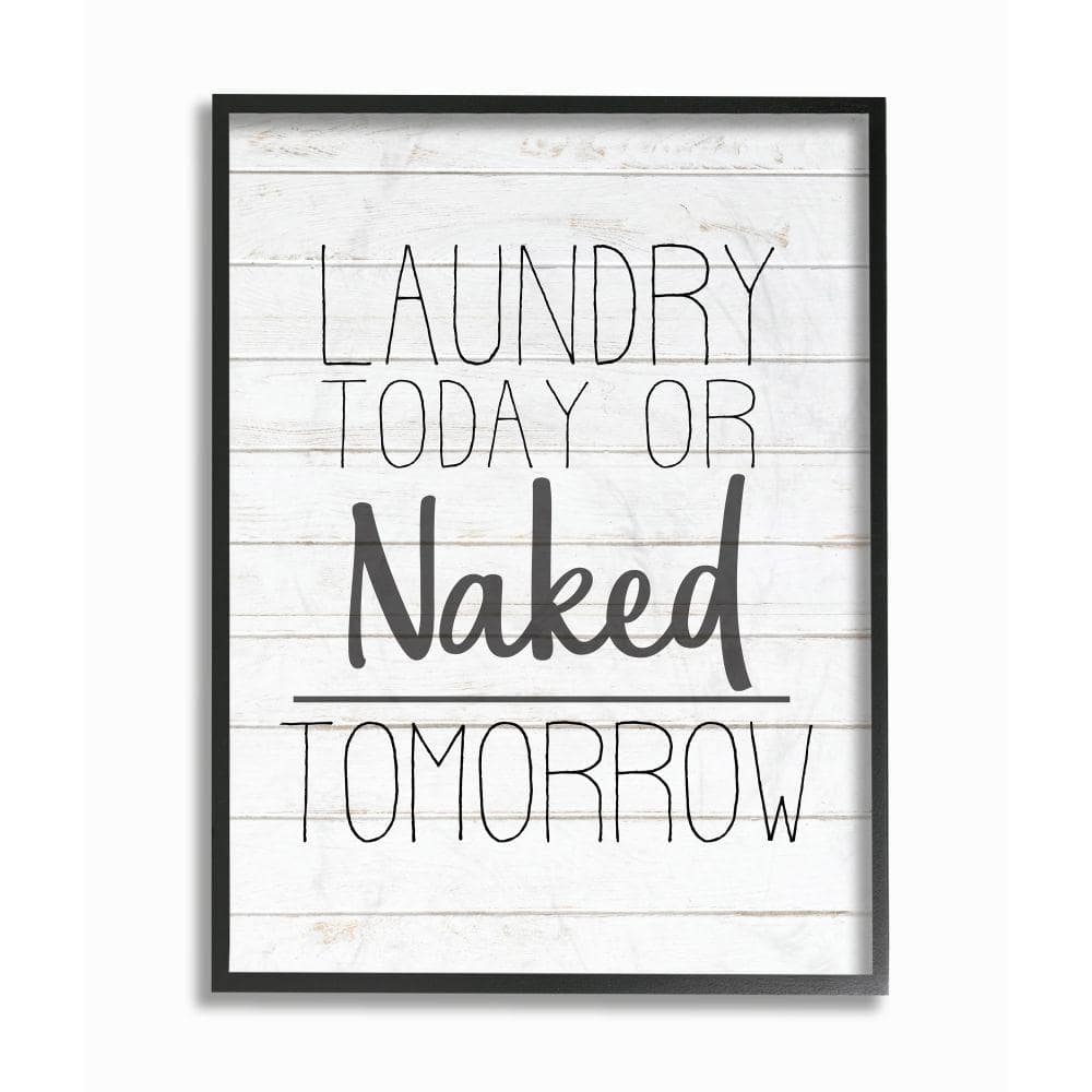 "16 in. x 20 in. ""Laundry Today or Naked Tomorrow Black and White Planked Look Black"" by Kimberly Allen Framed Wall Art" price history on PriceWatchPro