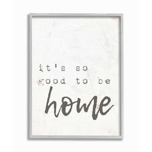 16 in. x 20 in. "Its So Good To Be Home Typewriter Typography" by Daphne Polselli Framed Wall Art