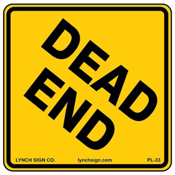 Lynch Sign 18 in. x 18 in. Dead End Sign Printed on More Durable