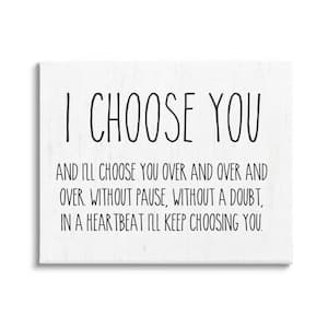 I Choose You Romantic Love Quote Casual Design By Lettered and Lined Unframed Typography Art Print 40 in. x 30 in.