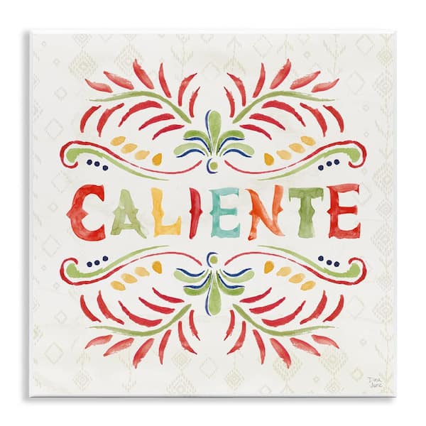 Stupell Industries Caliente with Pattern by Dina June Unframed Wall Plaque Typography Graphic Art Print 12 in. x 12 in.
