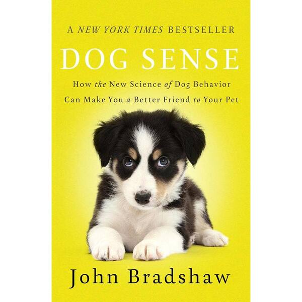 Unbranded Dog Sense: How the New Science of Dog Behavior Can Make You a Better Friend to Your Pet