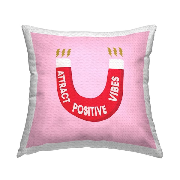 Stupell Industries Attract Positive Vibes Pink Magnet Pink Square Outdoor Throw Pillow