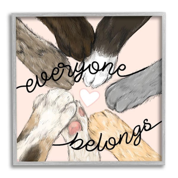 Stupell Industries Everyone Belongs Inclusivity Phrase Pet By Daphne Polselli Framed Print Typography Texturized Art 12 in. x 12 in.
