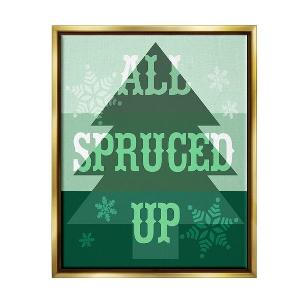 All Spruced Up Holiday Pun by Lil' Rue 1 Piece Floater Frame Graphic Print Typography Poster Art Print 21 in. x 17 in.