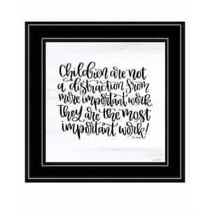 The Most Important Work by Unknown 1 Piece Framed Graphic Print Typography Art Print 15 in. x 15 in. .