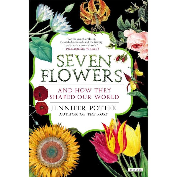 Unbranded Seven Flowers: And How They Shaped Our World