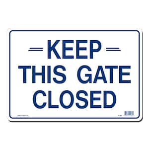 14 in. x 10 in. Keep This Gate Closed Sign Printed on More Durable, Thicker, Longer Lasting Styrene Plastic