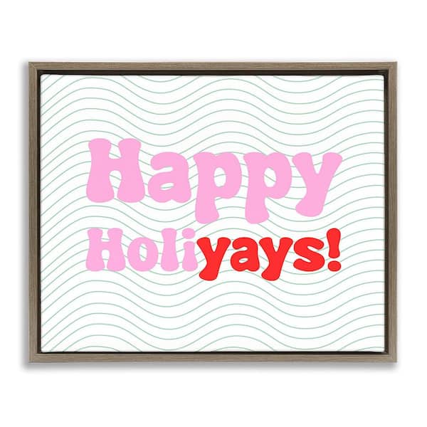 Stupell Industries Happy Holiyays Patterned by Lil' Rue 1-Piece Floater Frame Graphic Print Typography Poster Art Print 31 in. x 25 in.