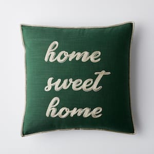 Home Sweet Home Dark Green Graphic Embroidered Decorative 18 in. Square Pillow Cover
