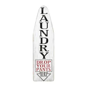 White Ironing Board Shaped Wood Sign with "Laundry Drop Your Pants Here" Black and Red Letters Decorative Sign