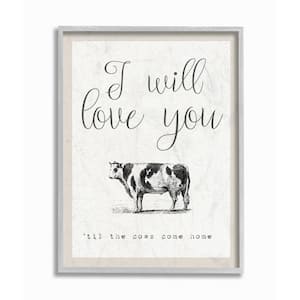 11 in. x 14 in. "Love You Till The Cows Come Home" by Daphne Polselli Framed Wall Art