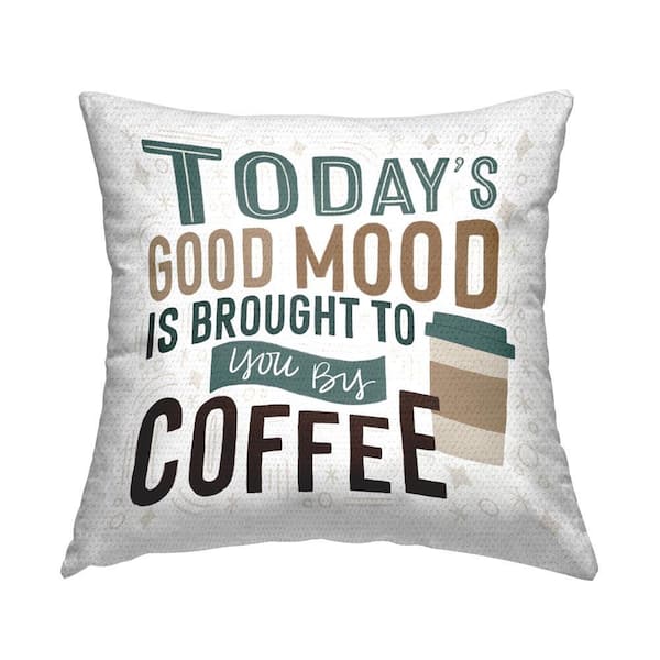 Stupell Industries Coffee Brings Good Mood Outdoor Printed Throw Pillow by Lady Louise Designs