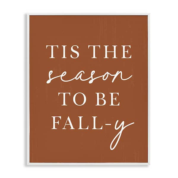 Stupell Industries Season To Be Fall-y by Lettered and Lined 1 Piece Framed Graphic Print Typography Poster Art Print 20 in. x 16 in.
