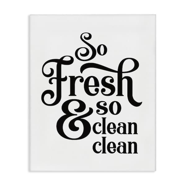 So Fresh and Clean Phrase Laundry Room Humor by Lettered and Lined Unframed Graphic Art Print Typography 20 in. x 16 in.