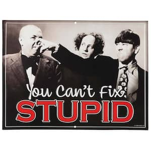 Three Stooges Stupid Embossed Tin Sign