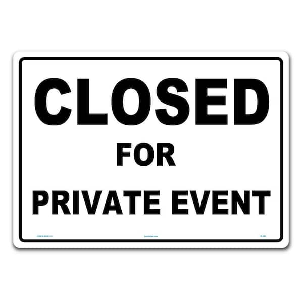 14 in. x 10 in. Private Event Sign Printed on More Durable Thicker Longer Lasting Plastic Styrene