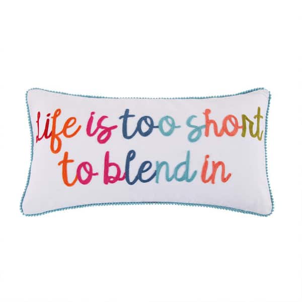LEVTEX HOME Jules Multicolored Life Is Too Short to Blend in Embroidered with Pom Trim 12 in. x 24 in. Throw Pillow