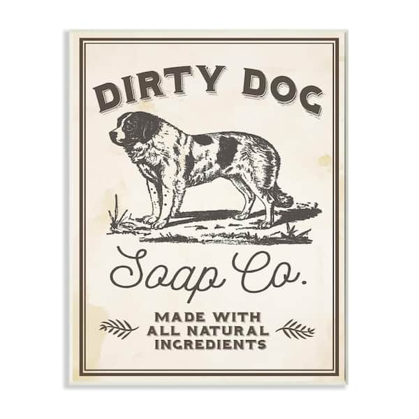 Stupell Industries 10 in. x 15 in. "Dirty Dog Soap Co Vintage Sign" by Daphne Polselli Printed Wood Wall Art