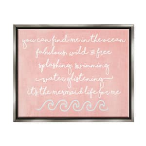 Mermaid Life Inspiration by Erica Billups Floater Frame Typography Wall Art Print 21 in. x 17 in.